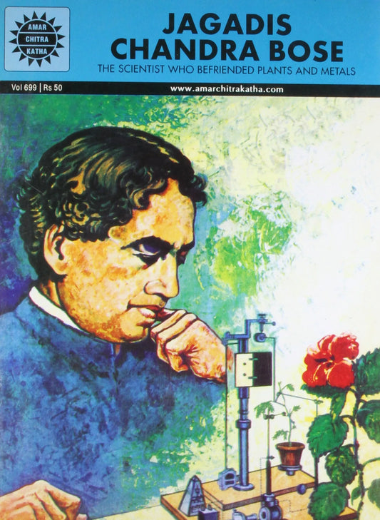 Amar Chitra Katha - Jagadis Chandra Bose - The Scientist who Befriended Plants and Metals