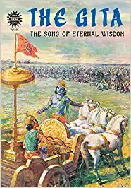 Amar Chitra Katha - The Gita the song of eternal wisdom